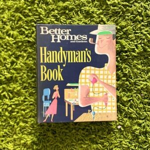 1957 Better Homes and Gardens Handyman’s Book